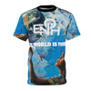 THE WORLD IS YOURS IV Tee